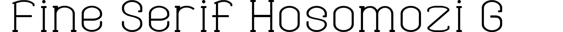 Fine Serif Hosomozi G