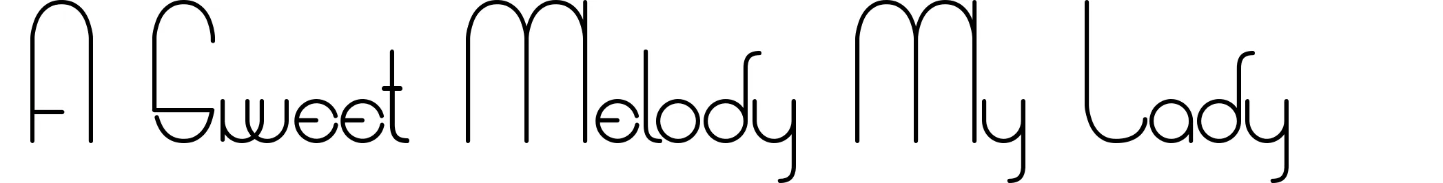 A Sweet Melody My Lady