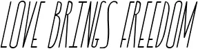 Love Brings Freedom