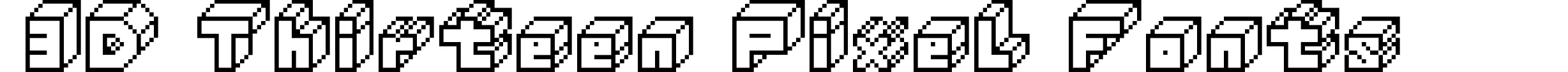 3D Thirteen Pixel Fonts