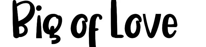 Big of Love