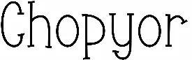 Chopyor