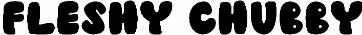 Fleshy Chubby