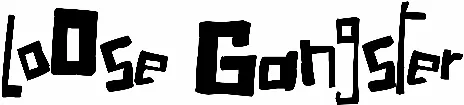 LoOse Gangster