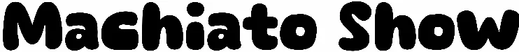 Machiato Show