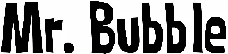 Mr. Bubble