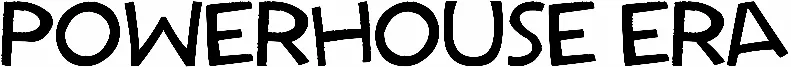 Powerhouse Era