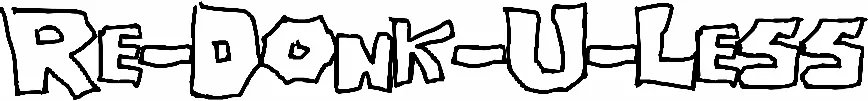 Re-Donk-U-Less