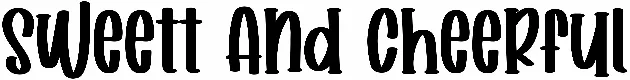 Sweett And Cheerful