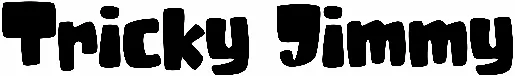 Tricky Jimmy