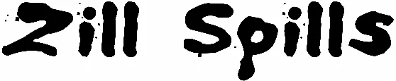 Zill Spills