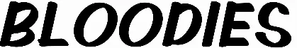Bloodies