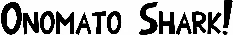 Onomato Shark!