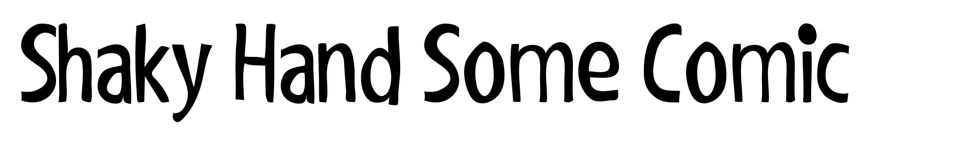 Shaky Hand Some Comic