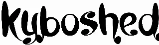Kyboshed