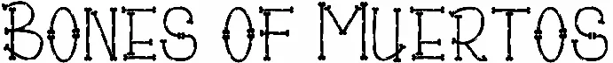 Bones of Muertos