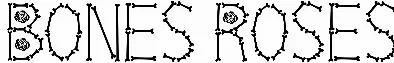 Bones Roses