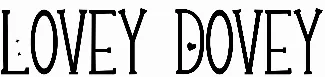 Lovey Dovey