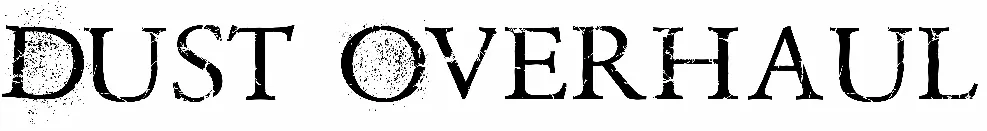 Dust Overhaul