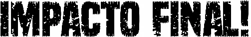 Impacto Final!