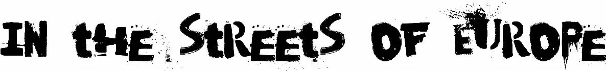 In the streets of Europe