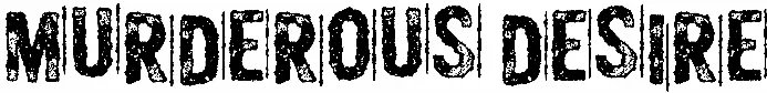Murderous Desire