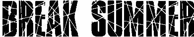 Break Summer