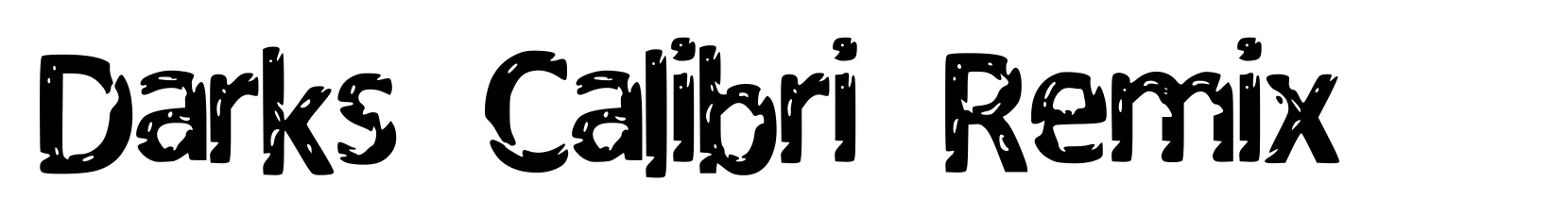 Darks Calibri Remix
