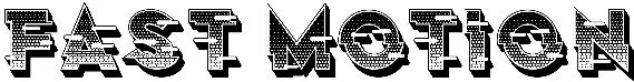 Fast Motion