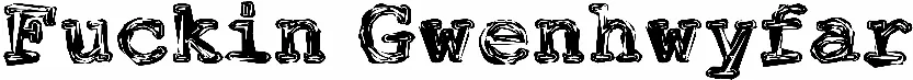 Fuckin Gwenhwyfar