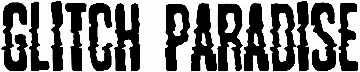 Glitch Paradise