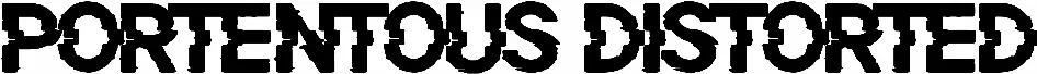 Portentous Distorted