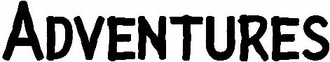 Adventures