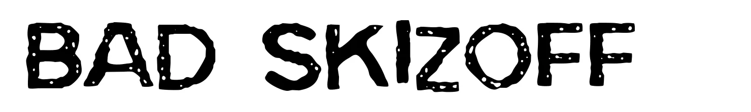Bad Skizoff