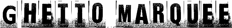 Ghetto Marquee