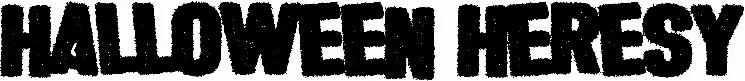 Halloween Heresy