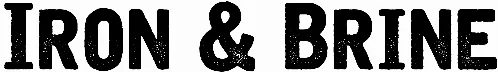 Iron & Brine