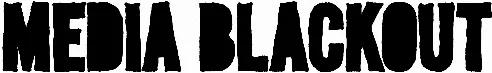 Media Blackout