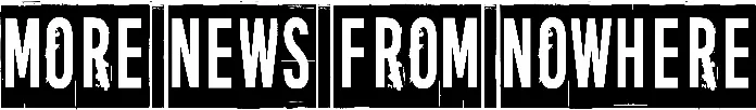 More news from nowhere