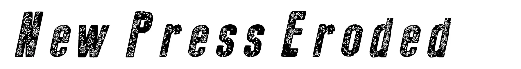 New Press Eroded