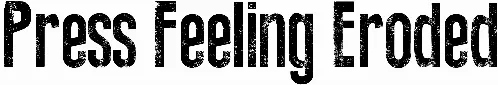 Press Feeling Eroded