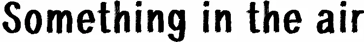 Something in the air