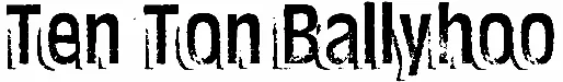 Ten Ton Ballyhoo