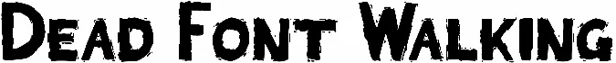 Dead Font Walking
