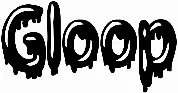Gloop