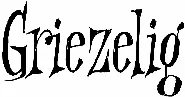 Griezelig
