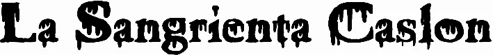 La Sangrienta Caslon