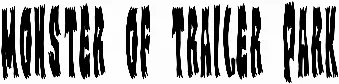 Monster of Trailer Park