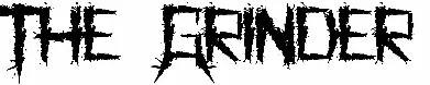 The Grinder