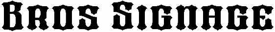 Bros Signage